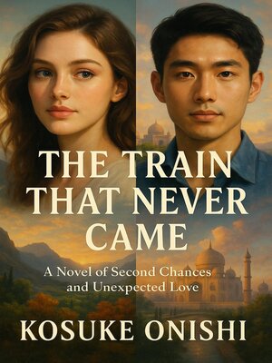 cover image of The Train That Never Came